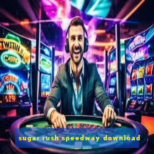 sugar rush speedway download