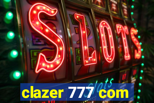 clazer 777 com