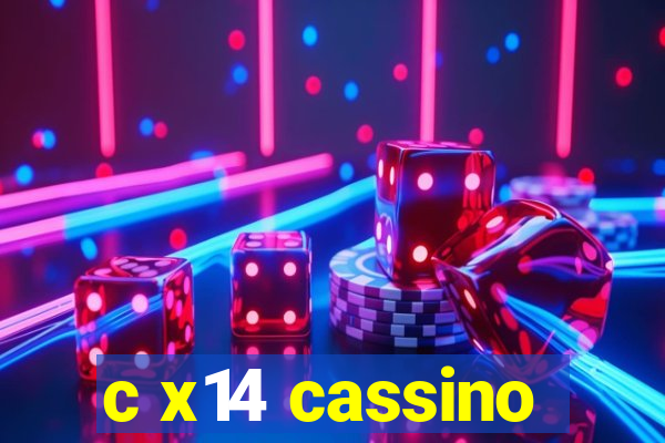 c x14 cassino