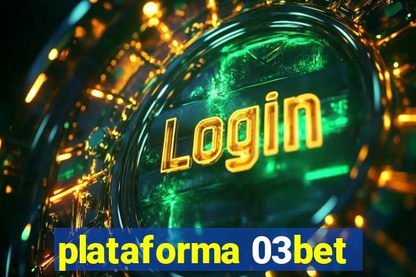 plataforma 03bet