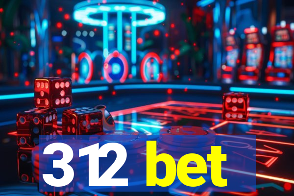 312 bet