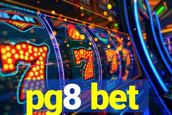 pg8 bet