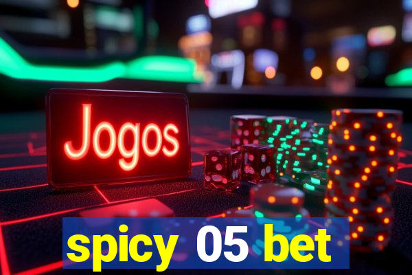 spicy 05 bet