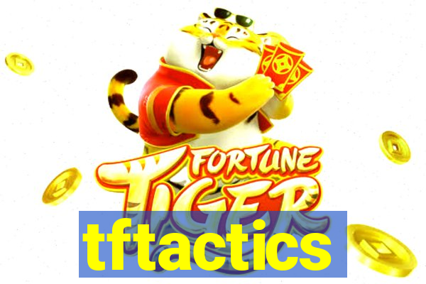 tftactics