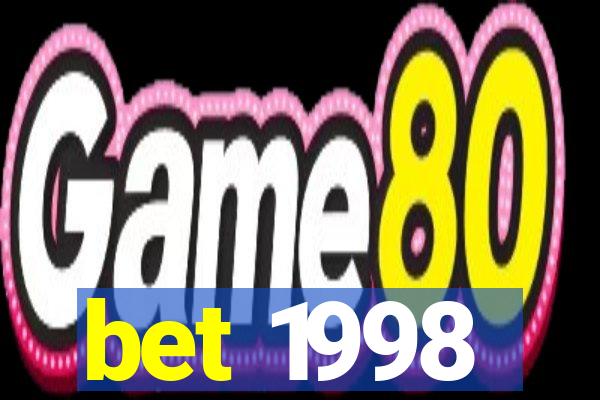 bet 1998