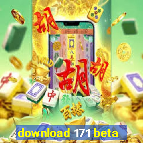 download 171 beta