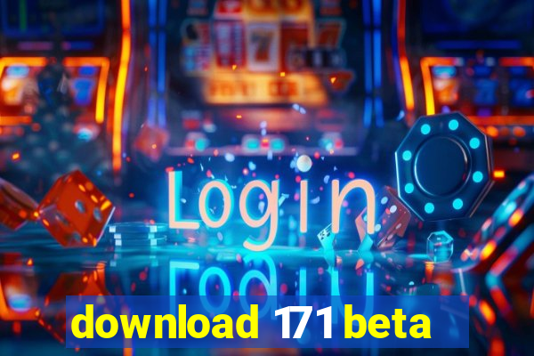 download 171 beta