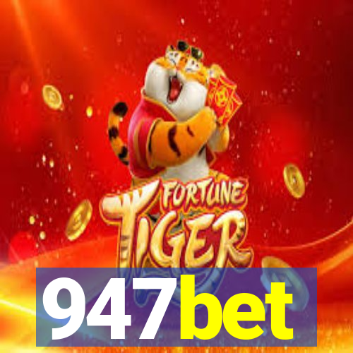 947bet