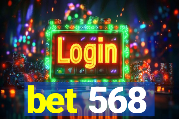 bet 568