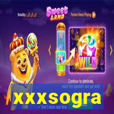 xxxsogra