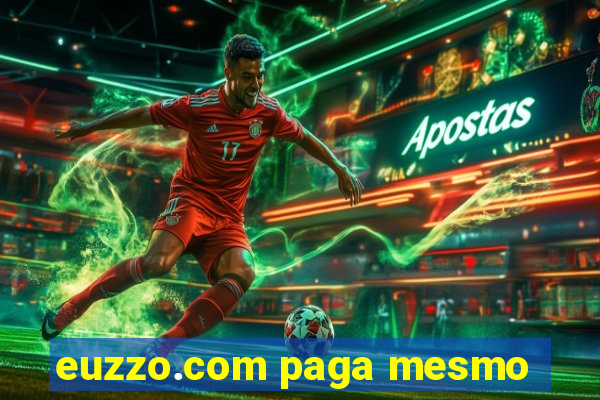 euzzo.com paga mesmo