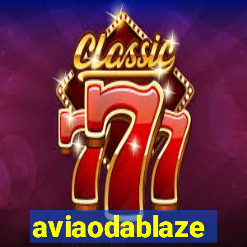 aviaodablaze