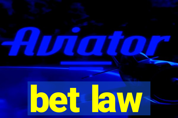 bet law