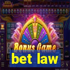 bet law