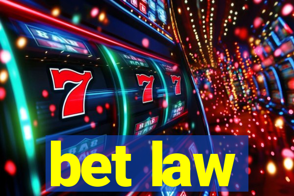 bet law