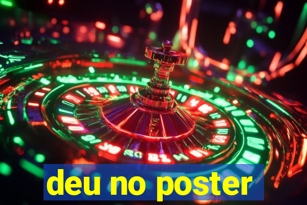 deu no poster