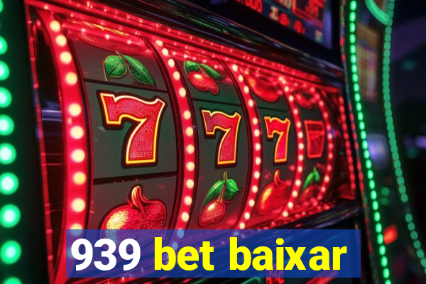 939 bet baixar