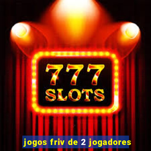 jogos friv de 2 jogadores