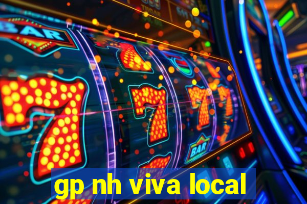 gp nh viva local