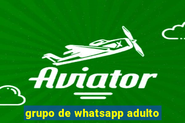 grupo de whatsapp adulto