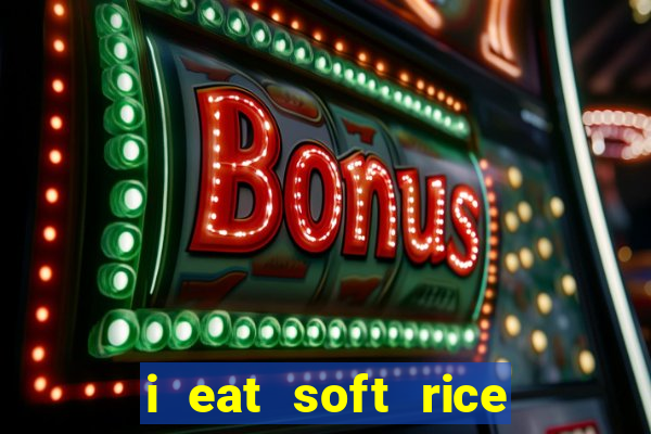 i eat soft rice in another world pt br