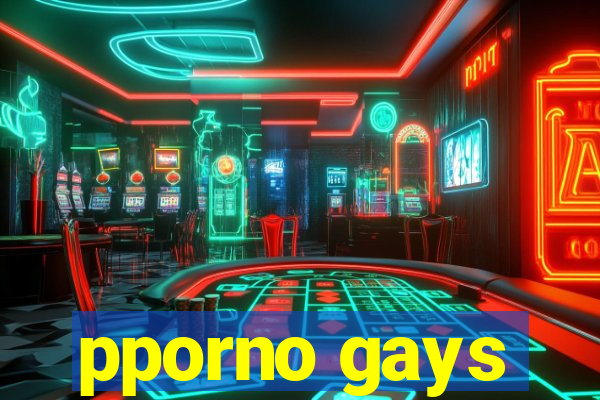 pporno gays