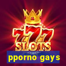 pporno gays