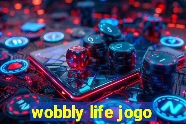 wobbly life jogo