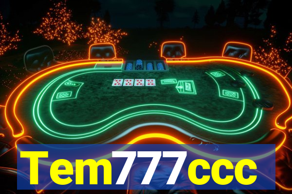 Tem777ccc