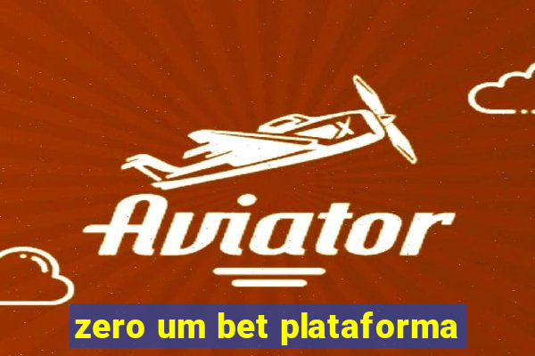 zero um bet plataforma