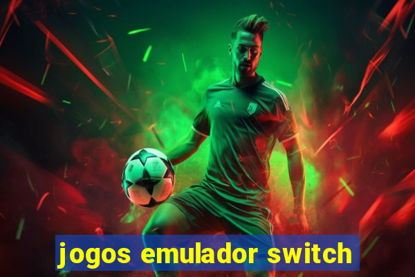 jogos emulador switch