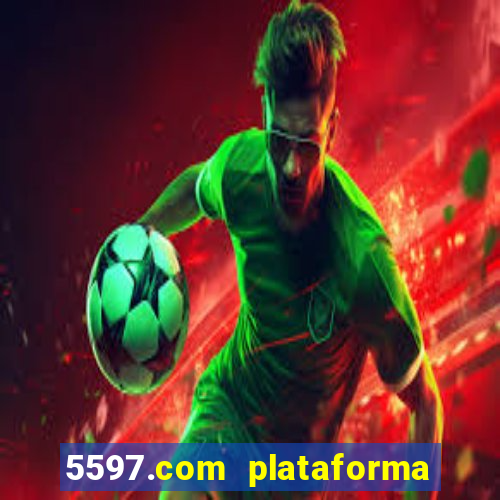 5597.com plataforma de jogos