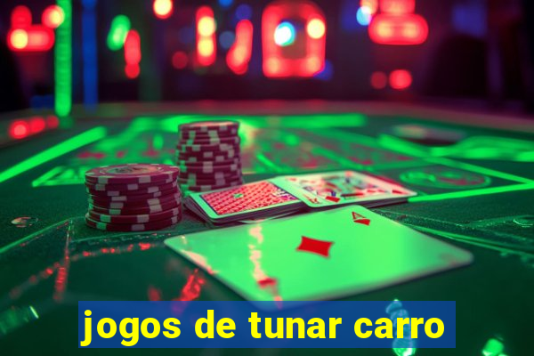 jogos de tunar carro