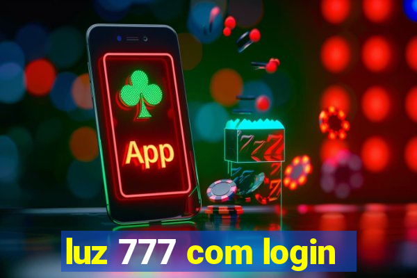 luz 777 com login