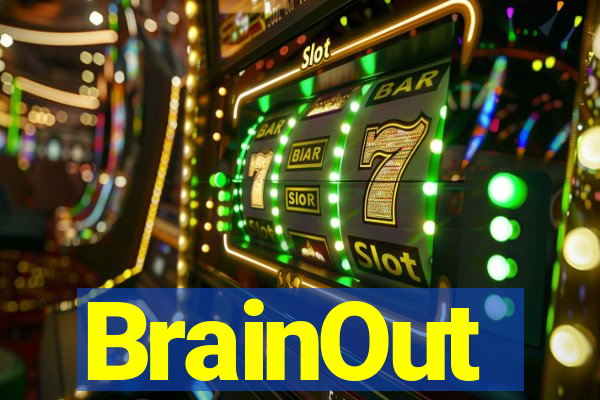 BrainOut