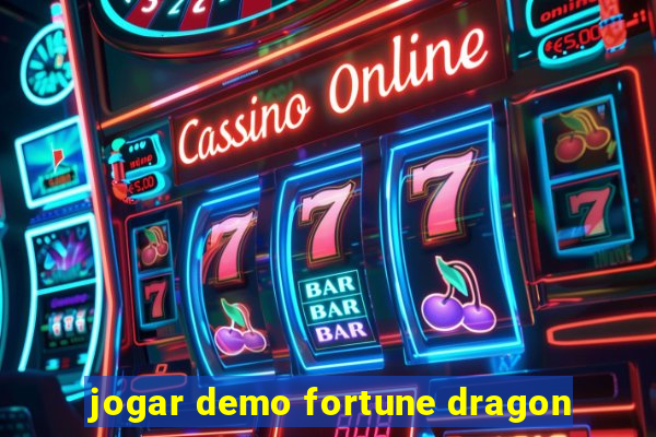 jogar demo fortune dragon