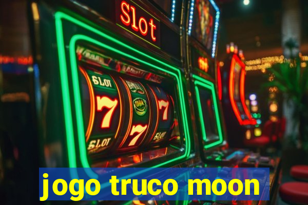 jogo truco moon