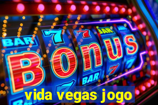 vida vegas jogo