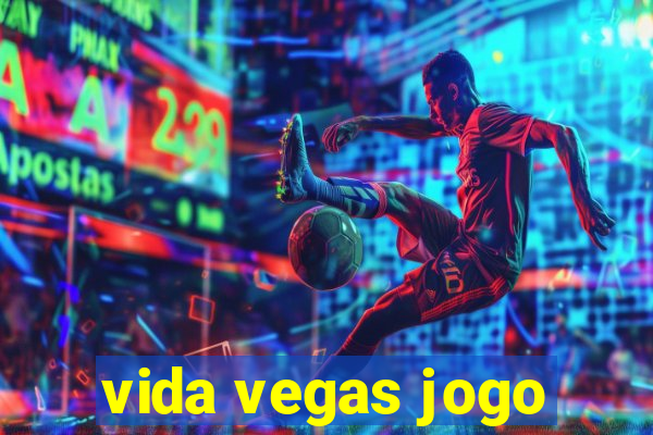 vida vegas jogo