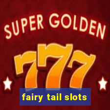 fairy tail slots