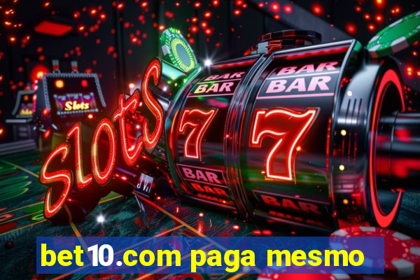 bet10.com paga mesmo