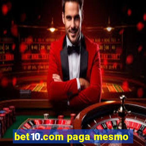 bet10.com paga mesmo