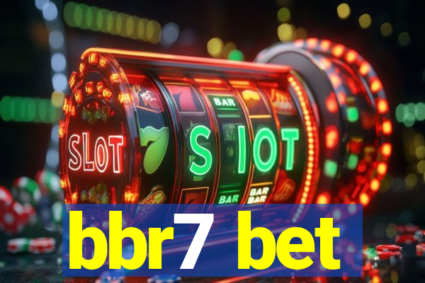 bbr7 bet