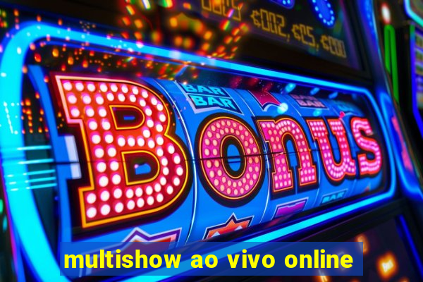 multishow ao vivo online