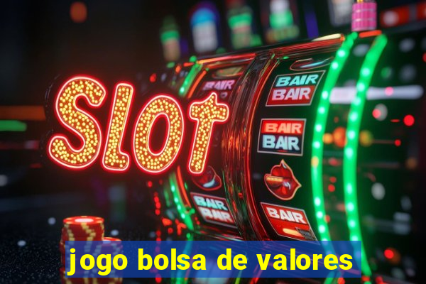 jogo bolsa de valores