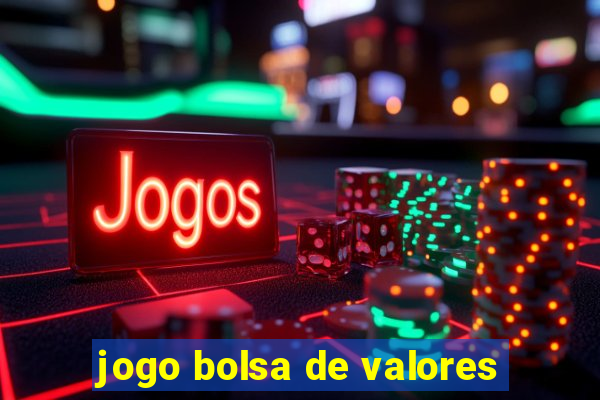 jogo bolsa de valores