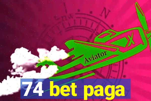 74 bet paga