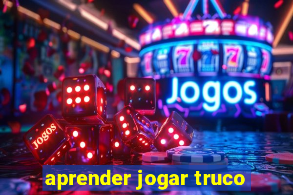 aprender jogar truco