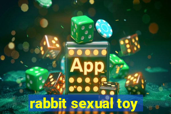 rabbit sexual toy