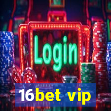 16bet vip